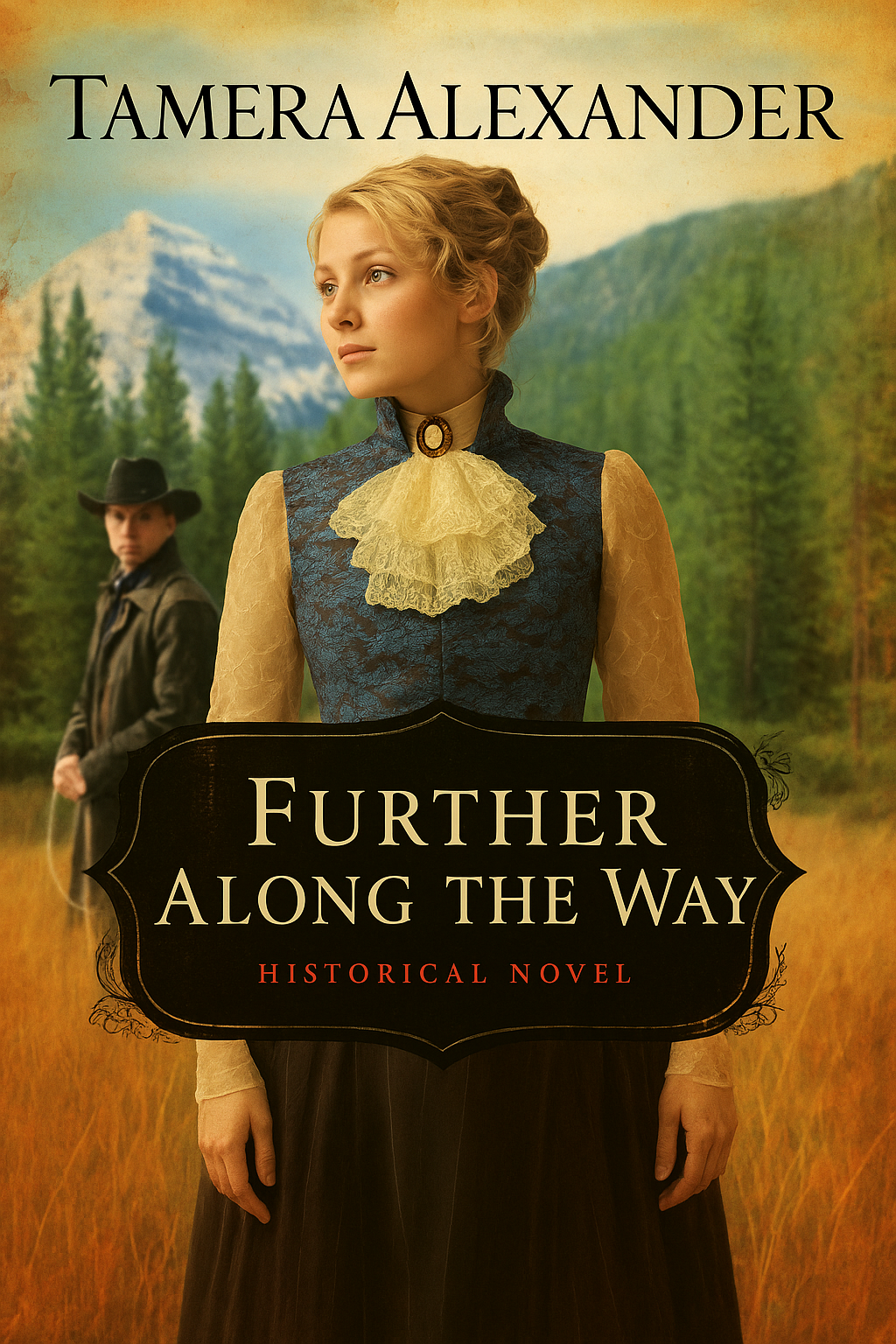 Further Along the Road: Part 2 of the Timber Ridge Historical Novel Trilogy